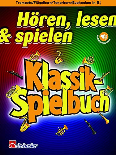 Hören, lesen & spielen - Klassik-Spielbuch - Trompete/Flügelhorn/Tenorhorn/Euphonium in B und Klavier - ISBN: 9789043154857-36 Seiten
