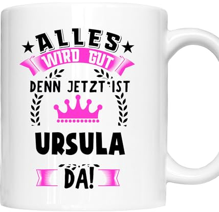 Ursula Tasse | Mädchen Frau Namen Vorname Kosename Rufname Kaffeebecher | Alles wird gut Ursula Geschenk