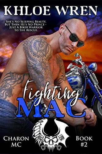 Fighting Mac: Strangers To Lovers Suspenseful Motorcycle Club Romance (Charon MC Book 2) (English Edition)