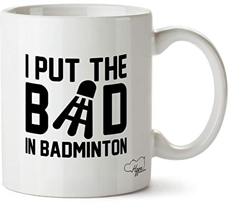 Hippowarehouse I Put The Bad in Badminton Printed Mug Cup Ceramic 10oz