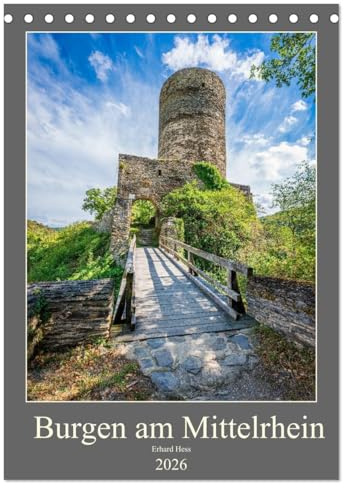 Burgen am Mittelrhein (Tischkalender 2026 DIN A5 hoch), CALVENDO Monatskalender: Burgen und Burgruinen am Mittelrhein zwischen Bingen und Koblenz-Teil I (CALVENDO Orte)