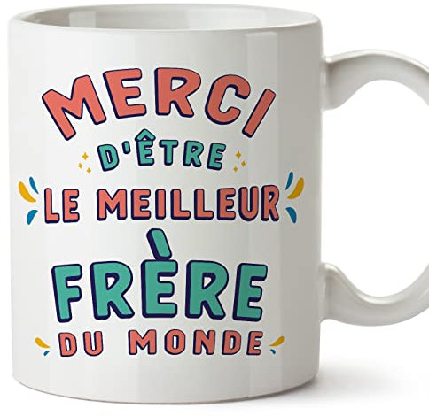 Mugffins Tasses pour FRÈRE - En Français - Cadeau original pour FRÈRE - Merci d'être le meilleur - 11 oz / 330 ml