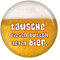 Kiwikatze® Sprüche - Tausche diesen Button gegen Bier. - 37mm Button Pin Ansteckbutton als Geschenk oder Mitbringsel