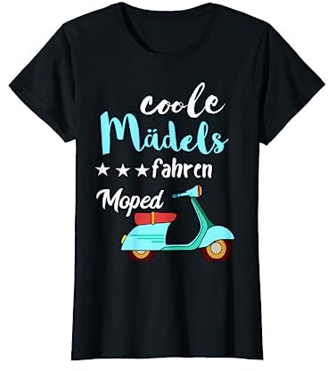 Coole Mädels Fahren Moped Fahrerin Mofa Scooter Roller T-Shirt