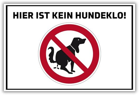 Schild Kein Hundeklo 20cm x 30cm hergestellt aus robustem PVC - selbstklebend - stoß und kratzfest Hinweisschild Kein Hundeklo! mit UV-Schutz - Made in Germany