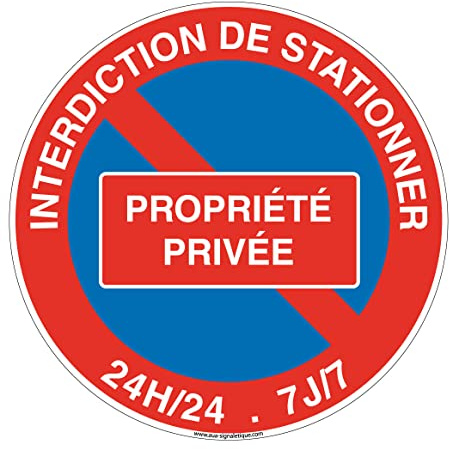 AUA SIGNALETIQUE - Panneau De Signalisation Circulaire en PVC 1.5 mm (Ø 400 mm, Interdiction De Stationner Propriété Privée)