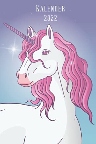 Jahresplaner 2022 Einhorn: Taschenplaner und Kalender für das Jahr 2022 von Januar bis Dezember mit Ferien, Feiertagen und Monatsübersicht - Organizer und Zeitplaner für 1 Jahr - Einhorn Geschenke
