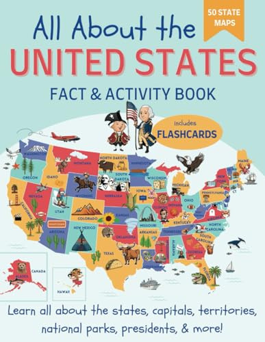 All About the United States Fact and Activity Book: Learn Geography, Capitals, US Presidents, National Parks, Maps, Time Zones | Coloring and Workbook for Kids (World Geography)
