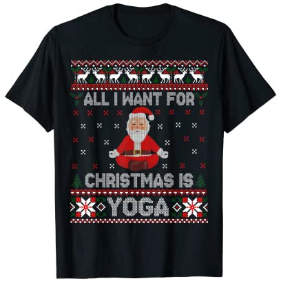 Ich möchte für Weihnachten ist Yoga Ugly Xmas Sweater T-Shirt