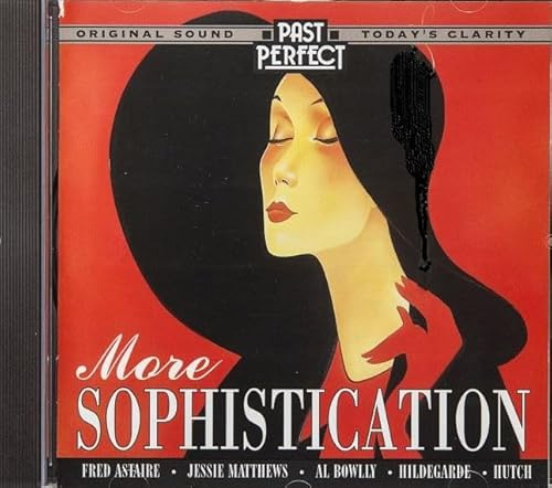 More Sophistication - Style & Songs From the 1930s
