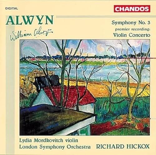 Alwyn: Symphony No. 3 / Violin Concerto