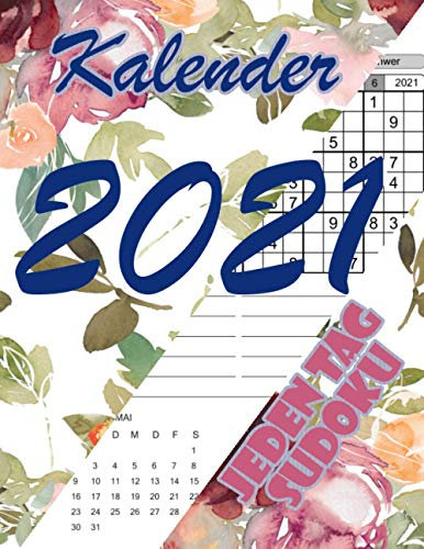 SUDOKU KALENDER 2021: Multifunktionaler Tageskalender mit Ihrem Lieblings Puzzle in einem Aquarell Blumenmuster