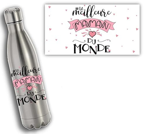 Bouteille isotherme meilleure maman du monde - Cadeau original - Fête des mères