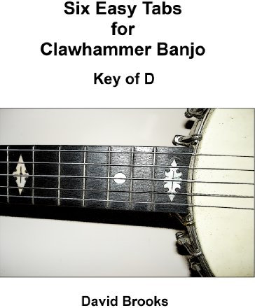 Six Easy Clawhammer Banjo Tabs - Key of D (English Edition)