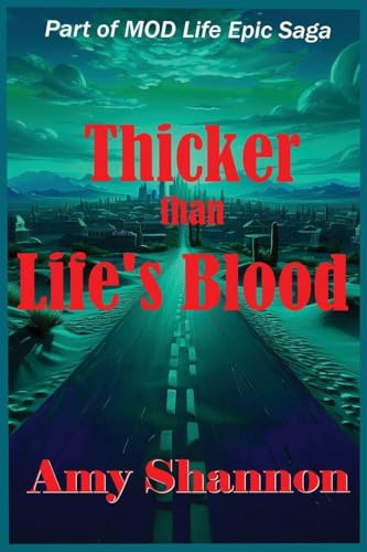 Thicker than Life's Blood (Mod Life Epic Saga, Band 38)