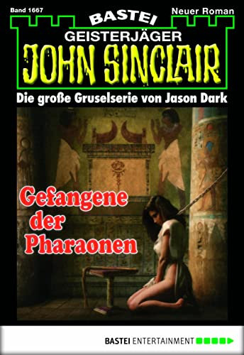 John Sinclair 1667: Gefangene der Pharaonen