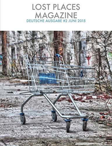 Lost Places Magazine 2 Ausgabe Juni 2015: Deutsche Ausgabe