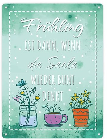 Frühling ist dann, wenn die Seele wieder bunt denkt Metallschild XXL in 28x38 cm als hübsche Dekoration für Haus und Garten um Frühlingsgefühle und gute Stimmung zu verbreiten