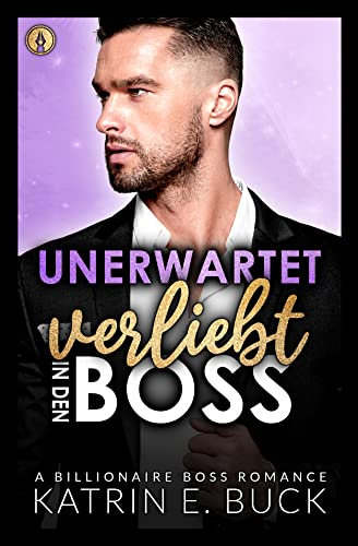 Unerwartet verliebt in den Boss: A Billionaire Boss Romance (San Antonio Billionaires 7)