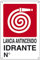 Cartello Lancia antincendio idrante N° luoghi pubblici 30CMx20CM Cartello Lancia antincendio idrante N° luoghi pubblici 30CMx20CM