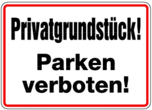 Schild Privatgrundstück! Parken verboten! Alu 250x350mm (Privatparkplatz, Parkverbot) praxisbewährt, wetterfest