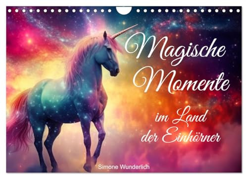 Magische Momente im Land der Einhörner (Wandkalender 2026 DIN A4 quer), CALVENDO Monatskalender: Wunderschöne Einhörner zum Träumen (CALVENDO Tiere)