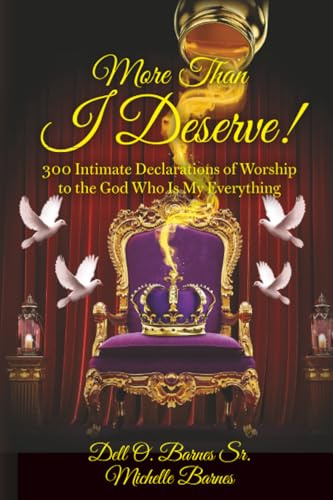 More Than I Deserve!: 300 Intimate Declarations of Worship to the God Who Is My Everything