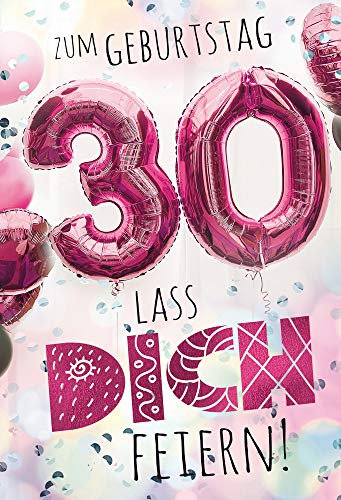 KE - Knallige Glückwunschkarte zum 30. Geburtstag, Geburtstagskarte für Frauen, DIN B6 Format, Inklusive Umschlag - Hochwertige Klappkarte - Motiv: Feiern - 30