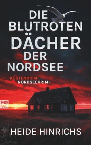 Die blutroten Dächer der Nordsee: Küstenkrimi - Nordseekrimi (Nordsee-Krimis mit Koopmann und Neuhof, Band 14)