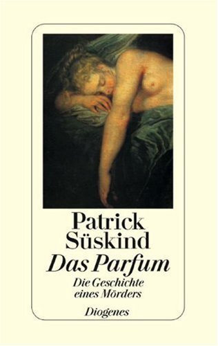 Das Parfum. Die Geschichte eines Mörders von Süskind. Patrick (2006) Taschenbuch