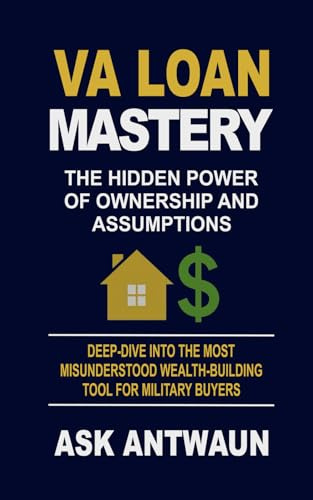 VA Loan Mastery: The Hidden Power Of Ownership And Assumptions (BAH Means Buy A House)