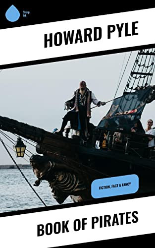 Book of Pirates: Fiction, Fact & Fancy