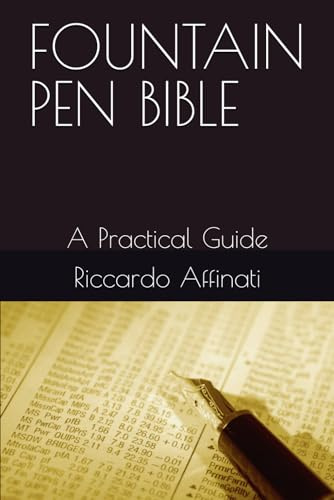 FOUNTAIN PEN BIBLE: A Practical Guide