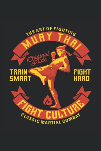 Muay Thai Tagebuch I Notizbuch: Muay Thai Tagebuch - Notizbuch • Journal • Tagebuch: Schönes Geschenk für Muay Thai Sportler I 120 Seiten | ca. DINA5 | Geschenk für Muay Thai Sportler