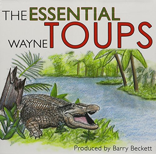 Essential Wayne Toups