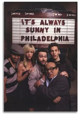 karn Poster mit Aufschrift It's Always Sunny In Philadelphia, Wandkunst, Leinwandposter, Raumdekor, 20 x 30 cm, ungerahmter Stil