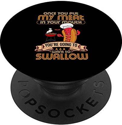 Grillen Grill Fan Once You Put My Meat In Your Mouth PopSockets mit austauschbarem PopGrip