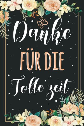 Danke für die tolle zeit: A5 Notizbuch als Geschenk | Kindergarten Abschiedsgeschenk Lehrerin, Tagesmütter oder Kindergärtnerin| Perfekte Lehrer Geschenke für Geburtstag, Weihnachten order Danke sagen