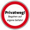Schild Privatweg! rund Ø 30cm - selbstklebend hergestellt aus robustem PVC gefertigt mit UV-Schutzlaminat- Verbotszeichen Durchgang -Wetterbeständig - Made in Germany