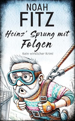Heinz' Sprung mit Folgen - Kein wirklicher Krimi