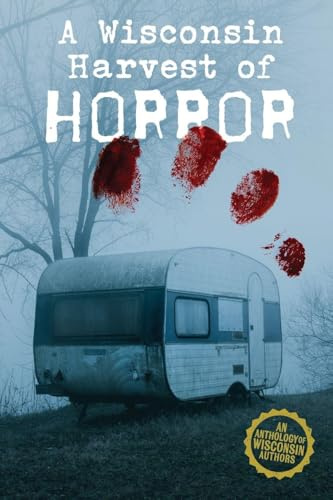 A Wisconsin Harvest of Horror