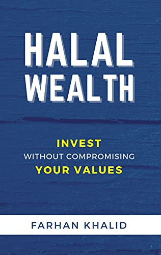 Halal Wealth: Invest Without Compromising Your Values (English Edition)