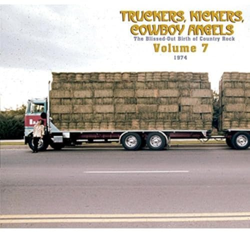 Truckers/Kickers: Birth of Country Rock Vol 7 1974