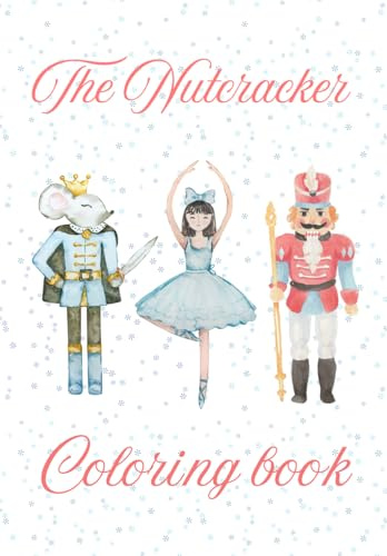 Nutcracker Coloring book for Teens/Adults