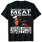 Funny Once You Put My Meat In Your Mouth Grill Wurstgrill T-Shirt