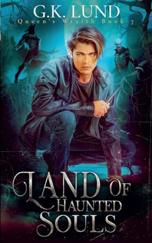 Land of Haunted Souls (Queen's Wraith, Band 7)
