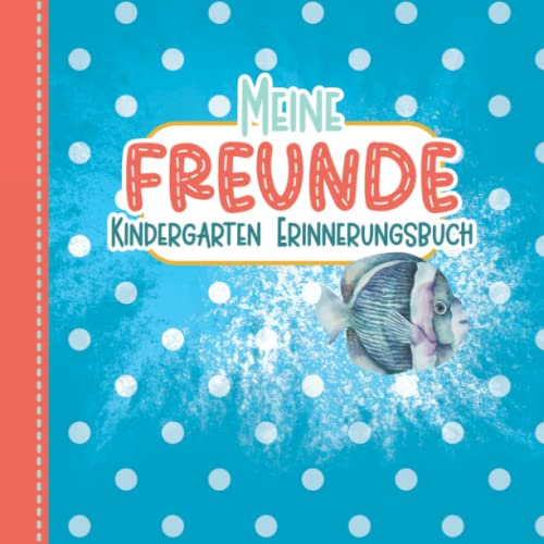 Meine Freunde - Kindergarten & Kita Erinnerungsbuch: Meerestiere Freundebuch für Jungen und Mädchen ab 4 Jahren - Ozean Kinderbuch