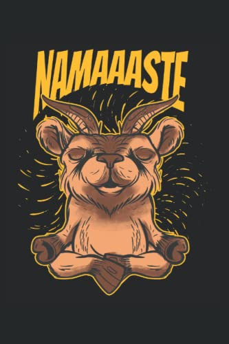 Yoga Namaste Ziege Meditation - Notizbuch für Yogi: DIN A5 (6x9) Notizbuch für Meditation und Spiritualität mit 120 linierte Seiten und Wochentage für die Tagebuch