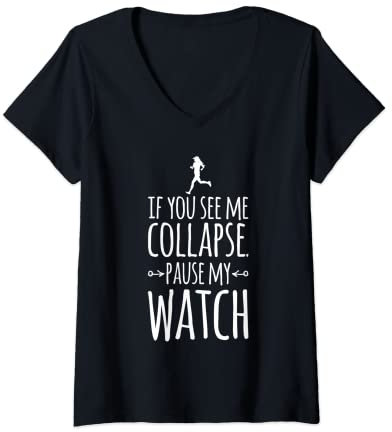 Damen Wenn du mich zusammenbrechen siehst, pausiere meine Uhr Runner Funny T-Shirt mit V-Ausschnitt