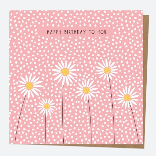 General Birthday Card - Pink Oopsy Daisies - Happy Birthday To You (5449)